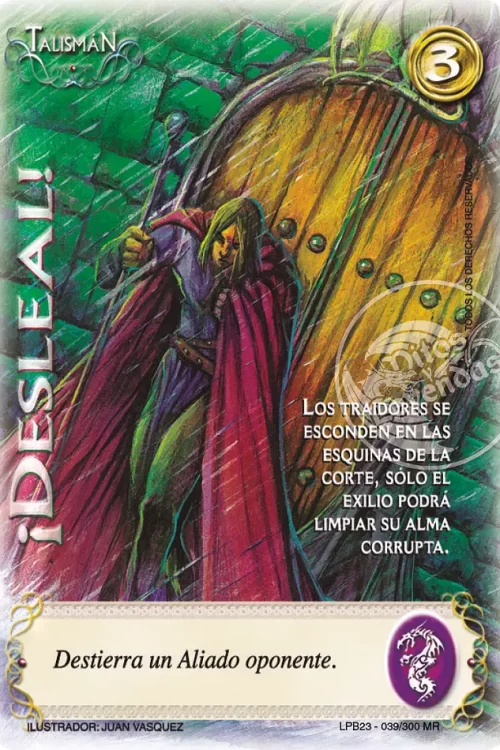 ¡Desleal!